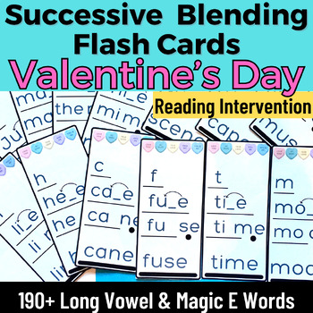 Preview of First Grade Valentines Long Vowel Silent E Words Successive Blending Flash Cards