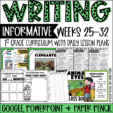 First Grade Writing Curriculum INFORMATIVE Weeks 25 to 32 