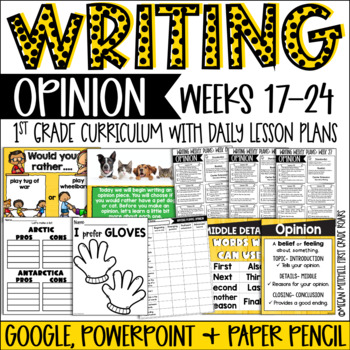 Preview of First Grade Writing Curriculum OPINION Weeks 17 to 24 Digital & Paper