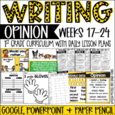 First Grade Writing Curriculum OPINION Weeks 17 to 24 Digi