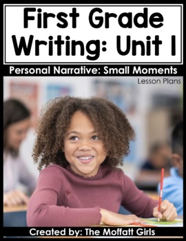 Preview of First Grade Writing Curriculum: Personal Narrative