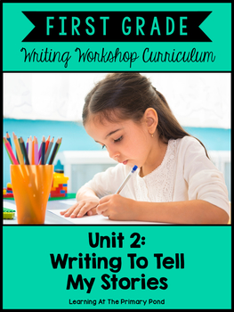 Preview of First Grade Personal Narrative Writing Unit | First Grade Writing Unit 2