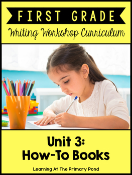 Preview of First Grade How-To Writing Unit | First Grade Writing Unit 3