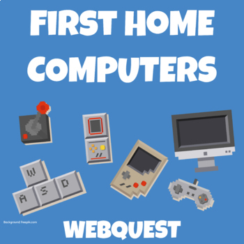 Preview of First Home Computers WebQuest & Interactive Google Notebook