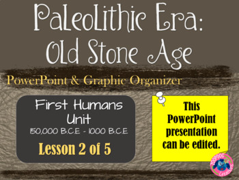 Preview of First Humans: Paleolithic Era – Old Stone Age POWERPOINT