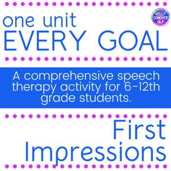Preview of First Impressions Every Goal Unit for Middle School and High School SLPs / SPED
