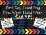 First & Last Day First & Last Week SIGNS