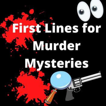 Preview of First Lines for Murder Mystery Scenes