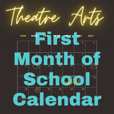 First Month of School Calendar - Theatre Arts Class High School