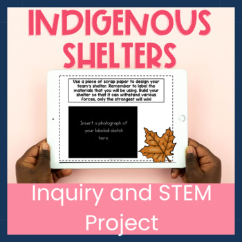 Preview of Digital Indigenous Shelters Inquiry and STEM Project - FNMI Building Challenge