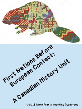 Preview of First Nations People Before European Contact - A Canadian History unit