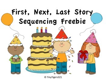 First, Next, Last Story Sequencing Freebie  Story sequencing, Kindergarten  readiness, Sequencing