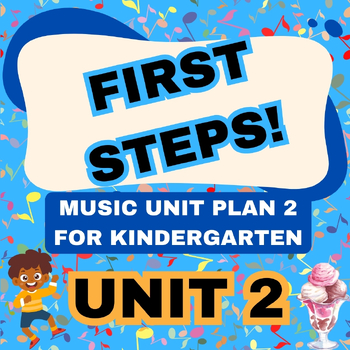 Preview of First Steps - 4K / Kindergarten Music Unit 2 Lesson Plan and Google Slides
