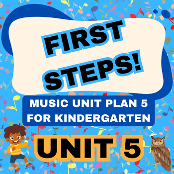 Preview of First Steps - 4K / Kindergarten Music Unit 5 Lesson Plan and Google Slides