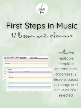 Preview of First Steps in Music- 12 Lesson Unit Planner