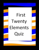 First Twenty Elements Quiz