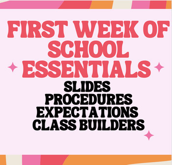 Preview of First Week of School Slides, Procedures/Expectations and Class Builders!
