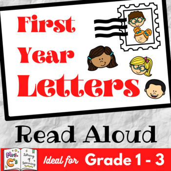 Preview of First Year Letters by Julie Danneberg | End of the Year Read Aloud & Activities