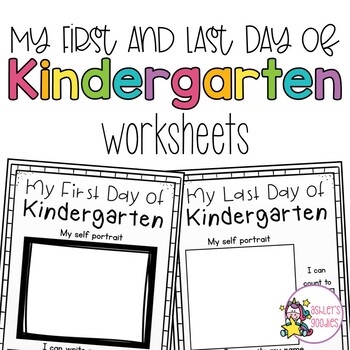 First and Last Day of Kindergarten Worksheets by Ashley's Goodies