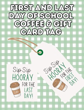 https://ecdn.teacherspayteachers.com/thumbitem/First-and-Last-Day-of-School-Coffee-Card-Tags-9464715-1682631904/original-9464715-1.jpg