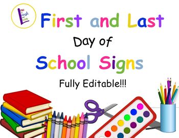 Preview of First and Last Day of School Signs -  2 Full Sets  (One Set Fully Editable)