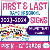 First and Last Day of School Signs I Pre-K - 12th I Includ