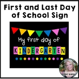 First and Last Day of School Signs (Kindergarten)