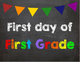 First day of 1st Grade Poster/Sign