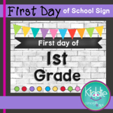 First day of First Grade Sign