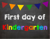 First day of Kindergarten Poster/Sign