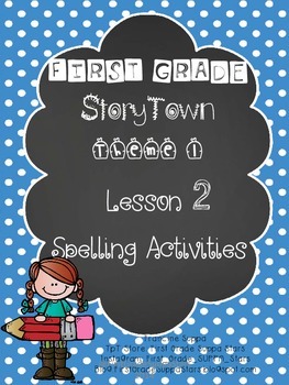 Preview of First Grade StoryTown  Theme 1 Lesson 2 Spelling Activity packet