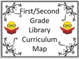 First/Second Grade Library Curriculum Maps - Getting Started - With Common Core