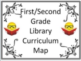 First/Second Grade Library Curriculum Maps - Getting Start