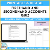 Firsthand Secondhand Accounts QUIZ Primary Secondary Sourc