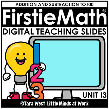 Preview of FirstieMath® First Grade Math DIGITAL Teaching Slides UNIT 13: Add & Sub to 100