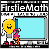 FirstieMath® First Grade Math DIGITAL Teaching Slides UNIT