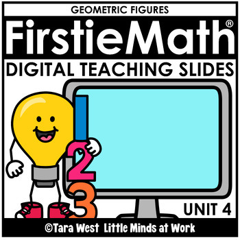 Preview of FirstieMath® First Grade Math DIGITAL Teaching Slides UNIT 4: GEOMETRIC FIGURES