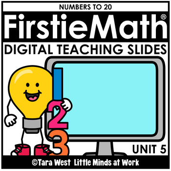 Preview of FirstieMath® First Grade Math DIGITAL Teaching Slides UNIT 5: NUMBERS TO 20