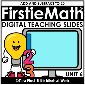 Preview of FirstieMath® First Grade Math DIGITAL Teaching Slides UNIT 6: ADD & SUB TO 20