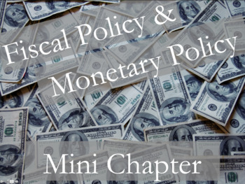 Preview of Fiscal Policy - Monetary Policy Mini Chapter with Readings, Notes, and Tests