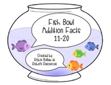 Addition Facts 11-20  MCC1.OA.3 and MCC1.OA.6: Fish Bowl match