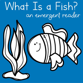 Preview of Fish Emergent Reader + 2 Activity Pages