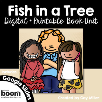 Preview of Fish in a Tree Novel Study: Digital + Printable Book Unit [Lynda Mullaly Hunt]