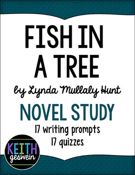 Preview of Fish in a Tree Novel Study: 17 Writing Prompts and 17 Quizzes