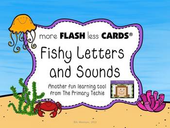 Preview of Fishy Letters and Sounds - more FLASH less CARDS