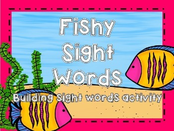 Preview of Fishy Sight Word Building Activity