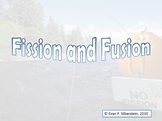 Fission and Fusion