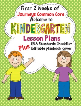 Preview of Kindergarten Lesson Plans First 2 Weeks Journeys Common Core Welcome to K CCSS