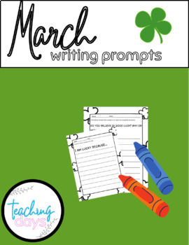 Five (5) St. Patrick's Day Themed Writing Prompts by Teachingdays