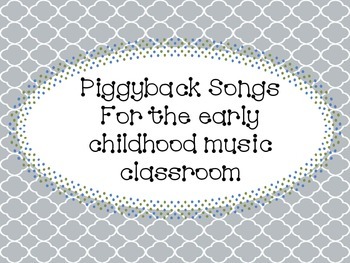 Piggyback Songs - Teach Preschool Music